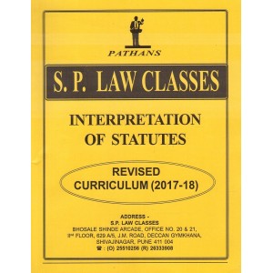 S. P. Law Class's Notes on Interpretation of Statutes (IOS) for BA. LL.B [New Syllabus] by Prof. A. U. Pathan Sir